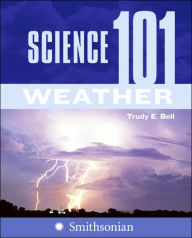 Title: Science 101: Weather, Author: Trudy E Bell