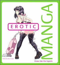 Title: Erotic Manga: Draw Like the Experts, Author: Ikari Studio