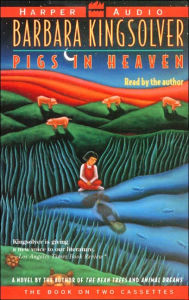 Title: Pigs in Heaven: Taylor Greer Series, Book 2, Author: Barbara Kingsolver