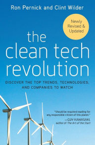 Title: Clean Tech Revolution: Discover the Top Trends, Technologies and Companies to Watch, Author: Ron Pernick