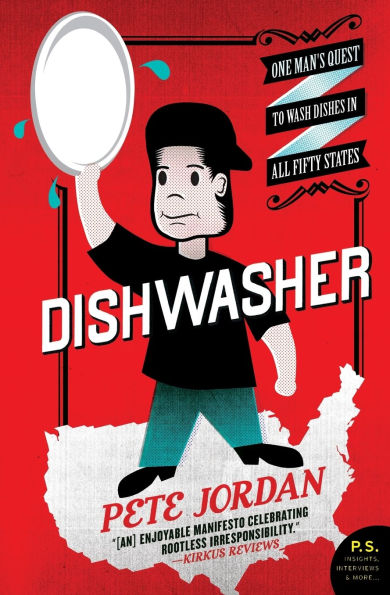 Dishwasher: One Man's Quest to Wash Dishes in All Fifty States (P.S. Series)