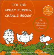 Title: It's the Great Pumpkin, Charlie Brown - The Making of a Television Classic, Author: Charles M. Schulz