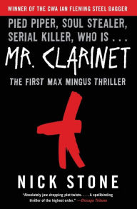 Title: Mr. Clarinet: A Novel, Author: Nick Stone