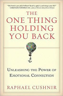 The One Thing Holding You Back: Unleashing the Power of Emotional Connection