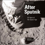 Title: After Sputnik: 50 Years of the Space Age, Author: Martin Collins