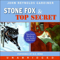 Title: Stone Fox and Top Secret, Author: John Reynolds Gardiner