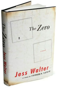 Title: The Zero, Author: Jess Walter