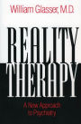 Reality Therapy: A New Approach to Psychiatry