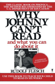 Title: Why Johnny Can't Read?: And What You Can Do About It, Author: Rudolf Flesch