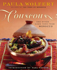 Title: Couscous and Other Good Food from Morocco, Author: Paula Wolfert