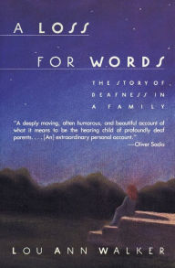 Find eBook A Loss for Words: The Story of Deafness in a Family by Lou Ann Walker in English PDB 9780060914257