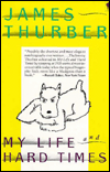 Title: My Life and Hard Times, Author: James Thurber