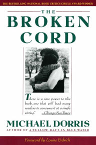 Title: Broken Cord, Author: Michael Dorris