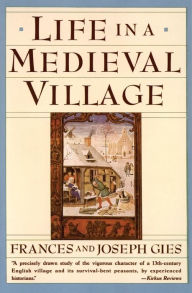 Title: Life in a Medieval Village, Author: Frances Gies