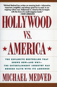 Title: Hollywood vs. America, Author: Michael Medved