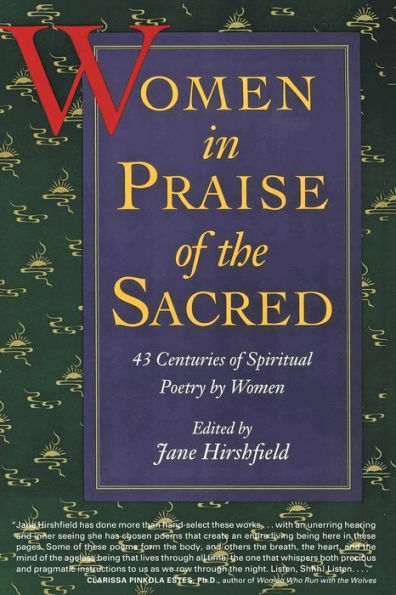 Women in Praise of the Sacred: 43 Centuries of Spiritual Poetry by Women