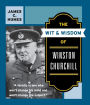 The Wit & Wisdom of Winston Churchill: A Treasury of More Than 1,000 Quotations