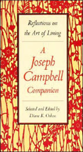 Title: A Joseph Campbell Companion: Reflections on the Art of Living, Author: Joseph Campbell