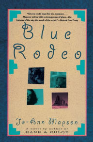 Title: Blue Rodeo, Author: Jo-Ann Mapson