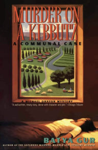 Title: Murder on a Kibbutz: A Communal Case (Michael Ohayon Series #3), Author: Batya Gur