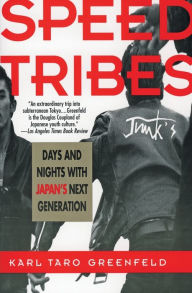 Title: Speed Tribes: Days and Night's with Japan's Next Generation, Author: Karl Taro Greenfeld