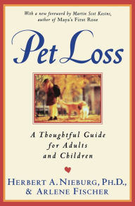 Title: Pet Loss: Thoughtful Guide for Adults and Children, a, Author: Herbert A. Nieburg