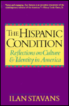 Title: Hispanic Condition: Reflections on Culture and Identity in America, Author: Ilan Stavans