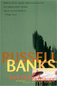 Title: Success Stories, Author: Russell Banks