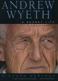Title: Andrew Wyeth: A Secret Life, Author: Richard Meryman