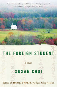 Title: The Foreign Student, Author: Susan Choi