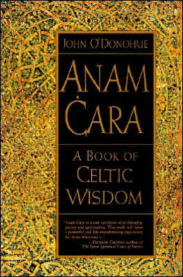 Anam Cara: A Book of Celtic Wisdom