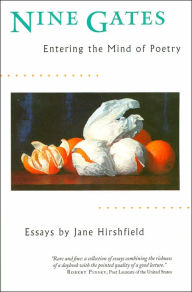 Title: Nine Gates: Entering the Mind of Poetry, Author: Jane Hirshfield