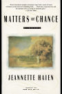 Matters of Chance: A Novel