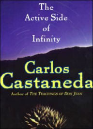Title: The Active Side of Infinity, Author: Carlos Castaneda