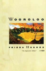Title: Wooroloo: Poems, Author: Frieda Hughes