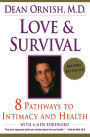 Love and Survival: The Scientific Basis for the Healing Power of Intimacy