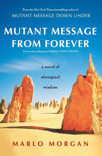 Mutant Message from Forever: A Novel of Aboriginal Wisom