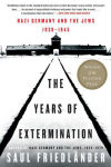 Alternative view 1 of The Years of Extermination: Nazi Germany and the Jews, 1939-1945