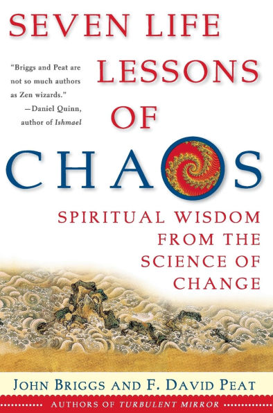 Seven Life Lessons of Chaos: Spiritual Wisdom from the Science Change