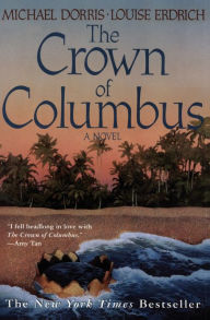 Title: The Crown of Columbus, Author: Michael Dorris