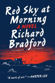 Title: Red Sky at Morning: A Novel, Author: Richard Bradford