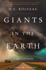 Title: Giants in the Earth: A Saga of the Prairie, Author: O. E. Rolvaag