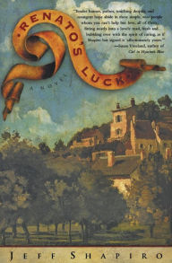Title: Renato's Luck: A Novel, Author: Jeff Shapiro