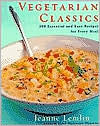 Vegetarian Classics: 300 Essential and Easy Recipes for Every Meal