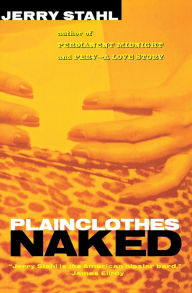 Title: Plainclothes Naked, Author: Jerry Stahl