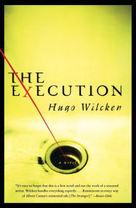 Title: The Execution: A Novel, Author: Hugo Wilcken