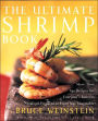 The Ultimate Shrimp Book: More than 650 Recipes for Everyone's Favorite Seafood Prepared in Every Way Imaginable