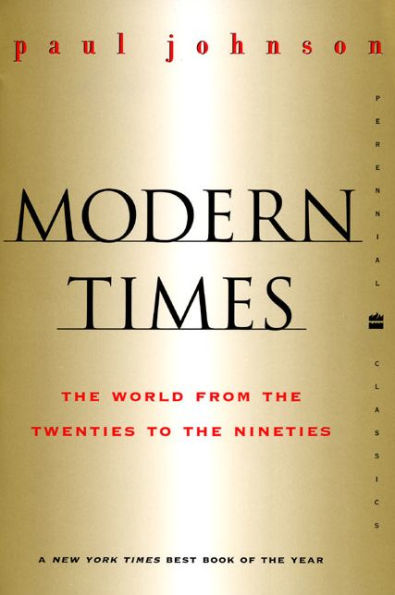 Modern Times Revised Edition: the World from Twenties to Nineties