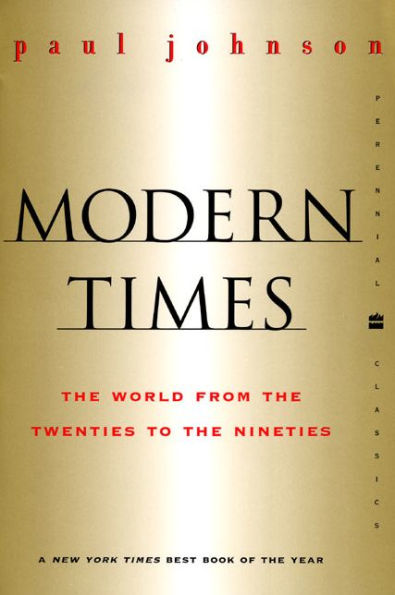 The Modern Times Revised Edition: World from the Twenties to the Nineties