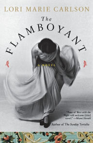 Title: Flamboyant: A Novel, Author: Lori Marie Carlson